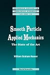 Smooth Particle Applied Mechanics: The State of the Art (Advanced Series in Nonlinear Dynamics)