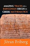 Amazing Traces of a Babylonian Origin in Greek Mathematics