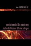 Quantitative medical data analysis using mathematical tools and statistical techniques