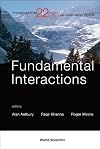 Fundamental Interactions proceedings of the 22nd Lake Louise Winter Institute, Lake Louise, Alberta, Canada, 19-24 February, 2007