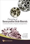 Chemistry of nanocrystalline oxide materials combustion synthesis, properties and applications