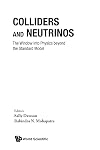 Colliders and neutrinos the window into physics beyond the standard model