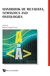 Handbook of Metadata, Semantics and Ontologies