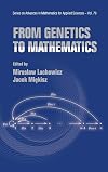 From Genetics to Mathematics (Series on Advances in Mathematics for Applied Sciences)