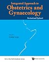 Integrated Approach To Obstetrics And Gynaecology