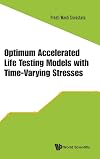 Optimum accelerated life testing models with time-varying stresses [el ectronic resource