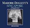 Marjorie Doggett's Singapore : A Photographic Record