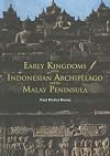 Early Kingdoms of the Indonesian Archipelago and the Malay Peninsula