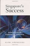 Singapore's Success : Engineering Economic Growth