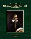 Letters & Books of Sir Stamford Raffles and Lady Raffles: The Tang Holdings Collections