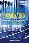 Globalization : power, authority, and legitimacy in late modernity