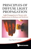 Principles of Diffuse Light Propagation: Light Propagation in Tissues with Applications in Biology and Medicine