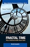 Fractal Time: Why a Watched Kettle Never Boils (Studies of Nonlinear Phenomena in Life Science)