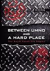 Between UMNO and a Hard Place : The Najib Razak Era Begins