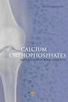 Calcium orthophosphates applications in nature, biology, and medicine