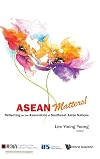 ASEAN Matters!: Reflecting on the Association of Southeast Asian Nations