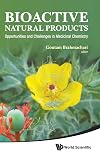 Bioactive Natural Products: Opportunities and Challenges in Medicinal Chemistry