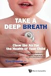 Take a Deep Breath: Clear the Air for the Health of Your Child