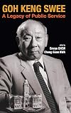 Goh Keng Swee: A Legacy of Public Service