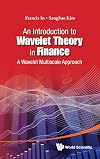 An introduction to wavelet theory in finance a wavelet multiscale approach