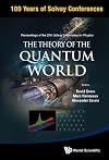 Proceedings of the 25th Solvay Conference on Physics the theory of the quantum world : Brussels, Belgium, 19-22 October 2011