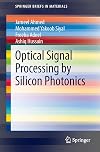 Optical signal processing by silicon photonics