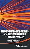 Electromagnetic waves for thermonuclear fusion research