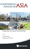Environmental policies in Asia : perspectives from seven Asian countries
