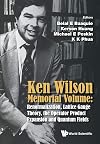 Ken Wilson Memorial Volume: Renormalization, Lattice Gauge Theory, The Operator Product Expansion And Quantum Fields