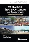 50 years of transportation in Singapore : achievements and challenges