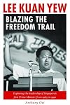 Lee Kuan Yew: Blazing the Freedom Trail 2015