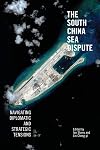 The South China Sea Dispute: Navigating Diplomatic and Strategic Tensions
