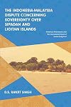 The Indonesia-Malaysia dispute concerning sovereignty over Sipadan and Ligitan Islands : historical antecedents and the International Court of Justice judgment