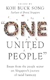 “One United People”: Essays from the People Sector on Singapore’s Journey of Racial Harmony