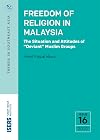 Freedom of Religion in Malaysia: The Situation and Attitudes of "Deviant" Muslim Groups