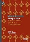 Selling to China: Stories of Success, Failure, and Constant Change