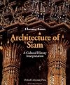 Architecture of Siam: A Cultural History Interpretation