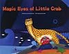 The Magic Eyes of Little Crab (Heritage Schoolhouse Bilingual series)