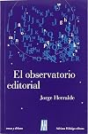 El Observatorio Editorial / Editorial Observatory (Spanish Edition)