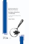 Escritores, detectives y archivistas: La cultura policial en Buenos Aires, 1821-1910