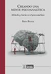 CREANDO UNA MENTE PSICOANALITICA