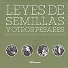 Leyes de semillas y otros pesares (los pueblos de América Latina las cuestionan e impugnan)