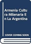 Armenia Cultura Milenaria En La Argentina