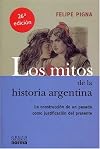 Los mitos de la Historia Argentina (Coleccion Biografias y Documentos) (Spanish Edition)