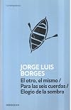 El otro, el mismo. Para las seis cuerdas. Elogio de la sombra