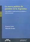 La Nueva Politica de Partidos En La Argentina: Crisis Politica, Realineamientos Partidarios y Reforma Electoral (Spanish Edition)