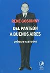 Del Panteon a Buenos Aires. Cronicas ilustradas (Spanish Edition)