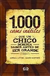 1.000 cosas inútiles que un chico debería saber antes de ser grande (English and Spanish Edition)