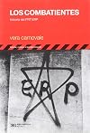 Los combatientes. Historia del PRT-ERP (Spanish Edition)