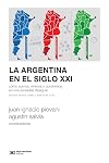 La Argentina en el siglo XXI : CΓ³mo somos, vivimos y convivimos en una sociedad desigual : Encuesta nacional sobre la estructura social